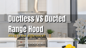 ductless vs ducted range hood