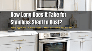 how long does it take stainless steel to rust