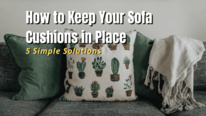 how to keep sofa cushions in place