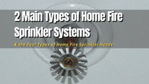 types of home fire sprinklers