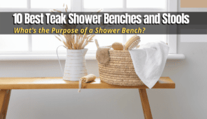 Teak Shower Benches and Stools
