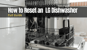 How to Reset an LG Dishwasher
