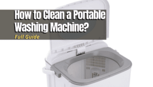 How to Clean a Portable Washing Machine