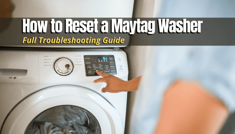 How to Reset a Maytag Washer (Full Troubleshooting Guide) - MyHomeDwelling