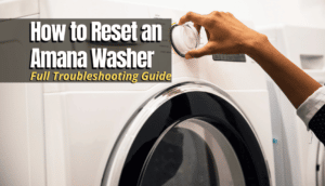 Reset an Amana Washer