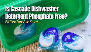 Is Cascade Dishwasher Detergent Phosphate Free