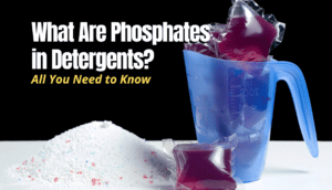 What Are Phosphates in Detergents