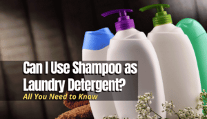 Can I Use Shampoo as Laundry Detergent