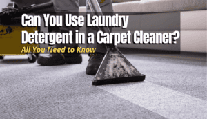 Can You Use Laundry Detergent in a Carpet Cleaner