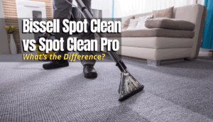 Bissell Spot Clean vs Spot Clean Pro
